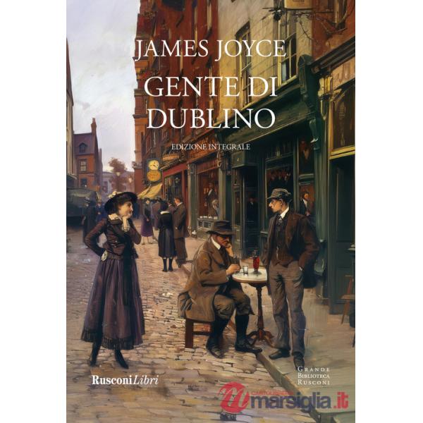 Gente di Dublino. Ediz. integrale