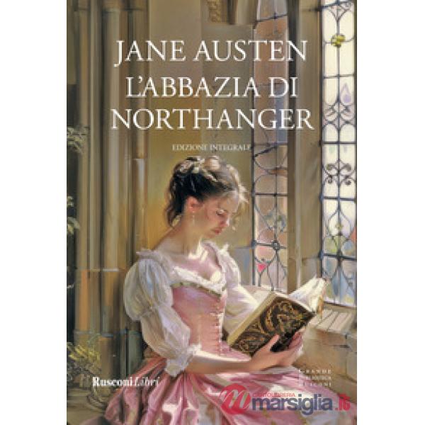 Abbazia di Northanger. Ediz. integrale (L')