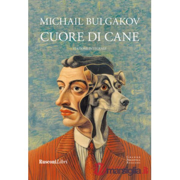 Cuore di cane. Ediz. integrale
