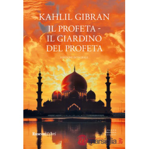 Profeta-Il giardino del profeta. Ediz. integrale (Il)