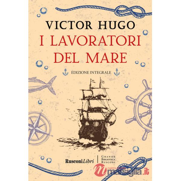 Lavoratori del mare. Ediz. integrale (I)