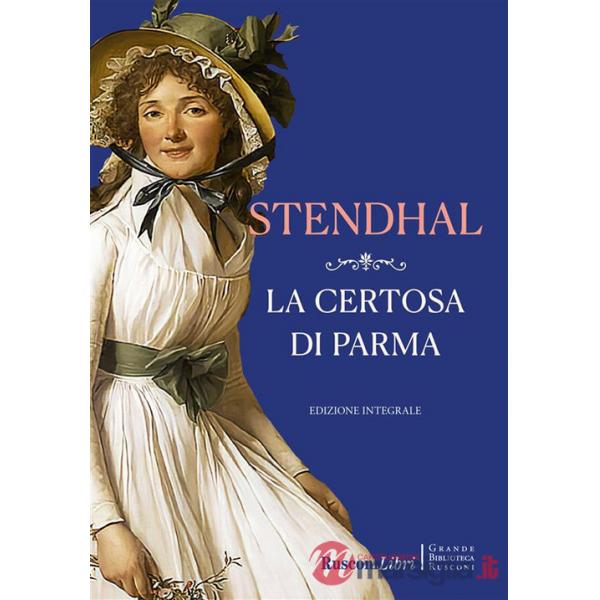 Certosa di Parma. Ediz. integrale (La)