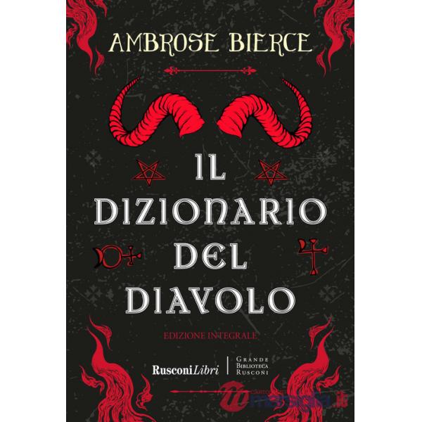 Dizionario del diavolo. Ediz. integrale (Il)