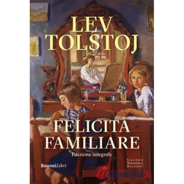 Felicità familiare. Ediz. integrale