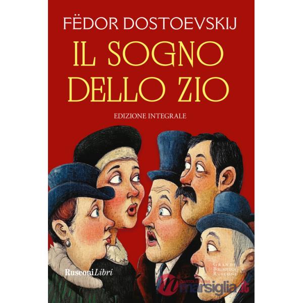 Sogno dello zio. Ediz. integrale (Il)