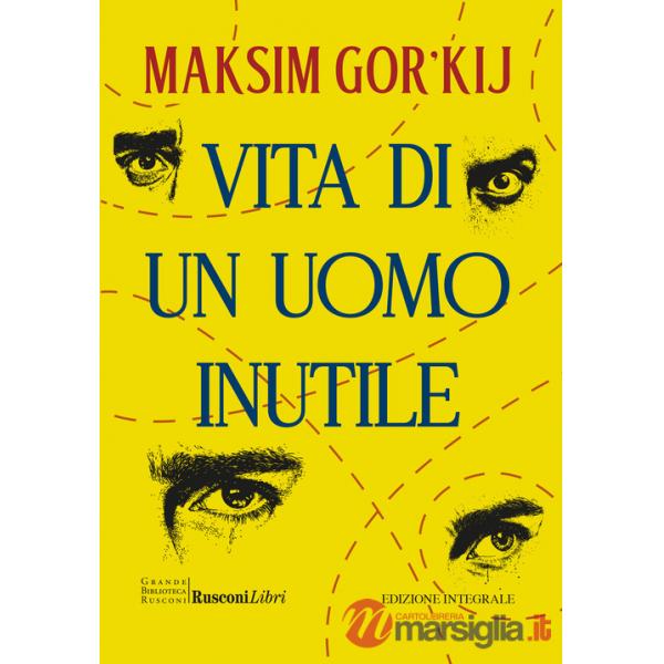Vita di un uomo inutile. Ediz. integrale