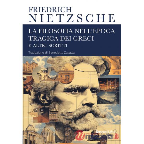 Filosofia nell'epoca tragica dei greci e altri scritti (La)