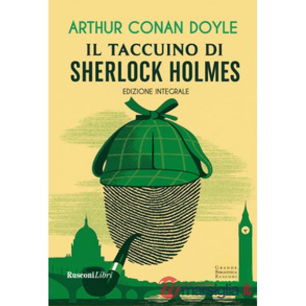 Taccuino di Sherlock Holmes. Ediz. integrale (Il)