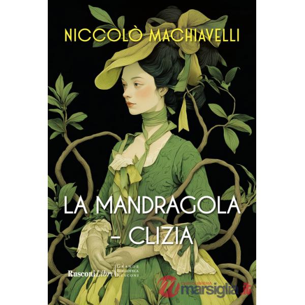 Mandragola-Clizia (La)