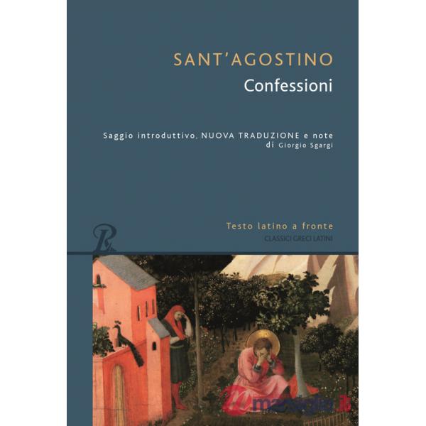 Confessioni. Testo latino a fronte