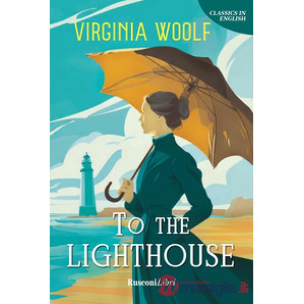 To the lighthouse. Ediz. integrale
