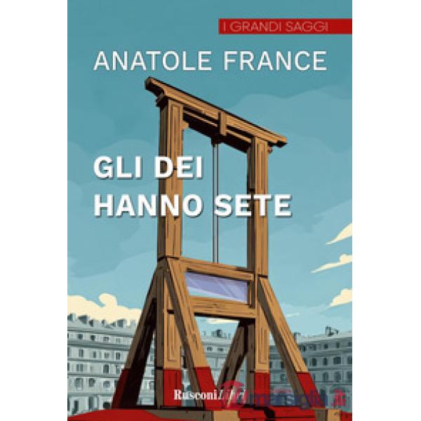 Dei hanno sete. Ediz. integrale (Gli)