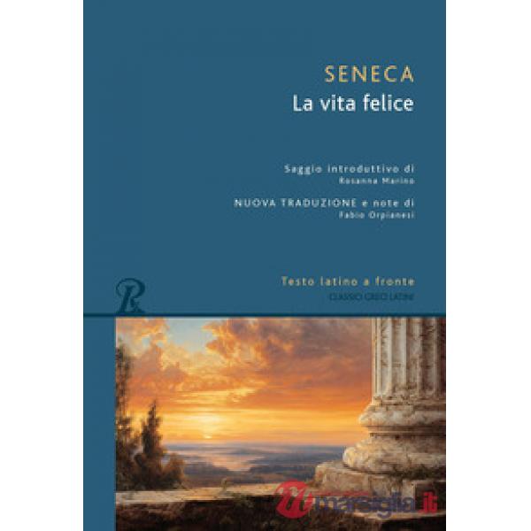 Vita felice. Testo latino a fronte. Nuova ediz. (La)