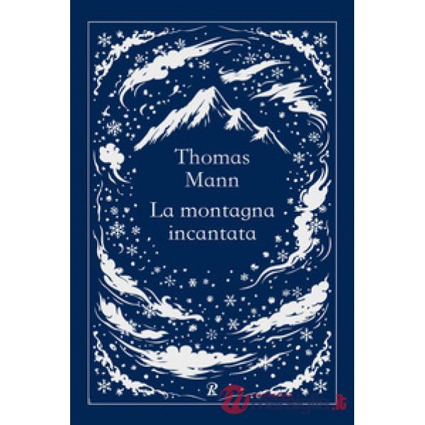 Montagna incantata. Ediz. integrale (La)