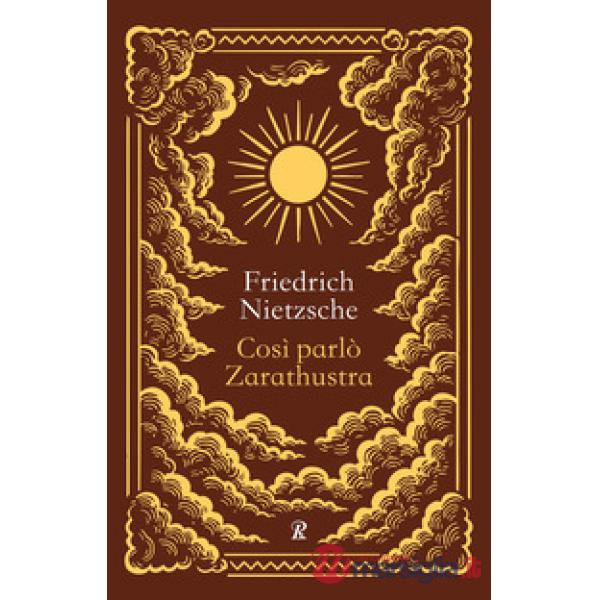 Così parlò Zarathustra. Ediz. integrale