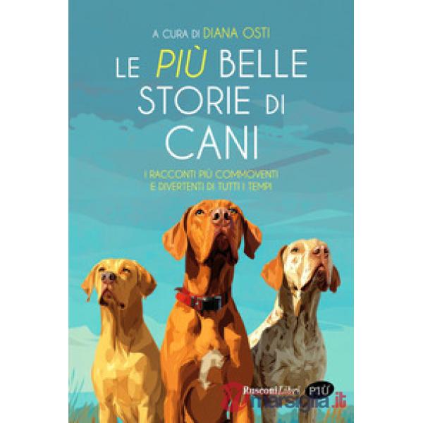 Più belle storie di cani (Le)