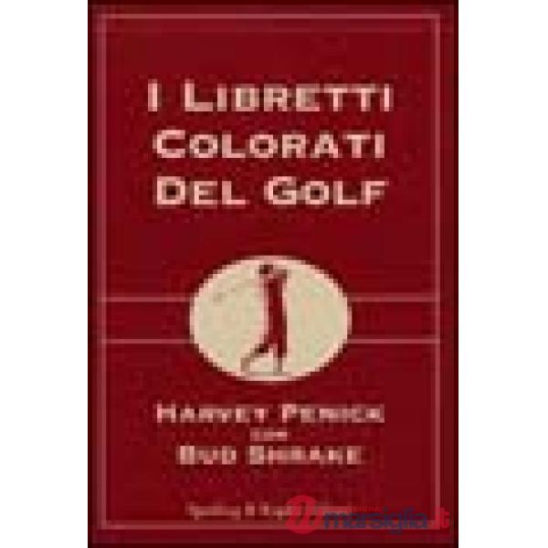 Libretti colorati del golf: Il libretto rosso del golf-Il libretto verde del golf-Il libretto blu del golf (I)