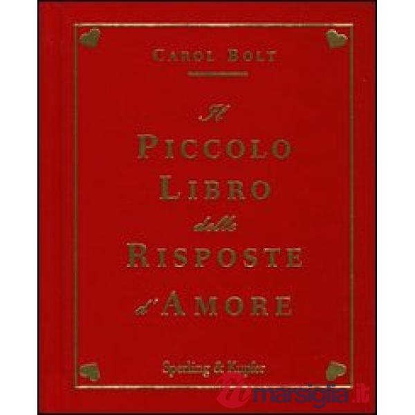 Piccolo libro delle risposte d'amore (Il)