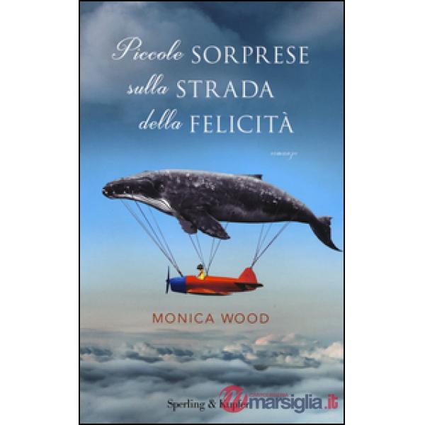 Piccole sorprese sulla strada della felicità