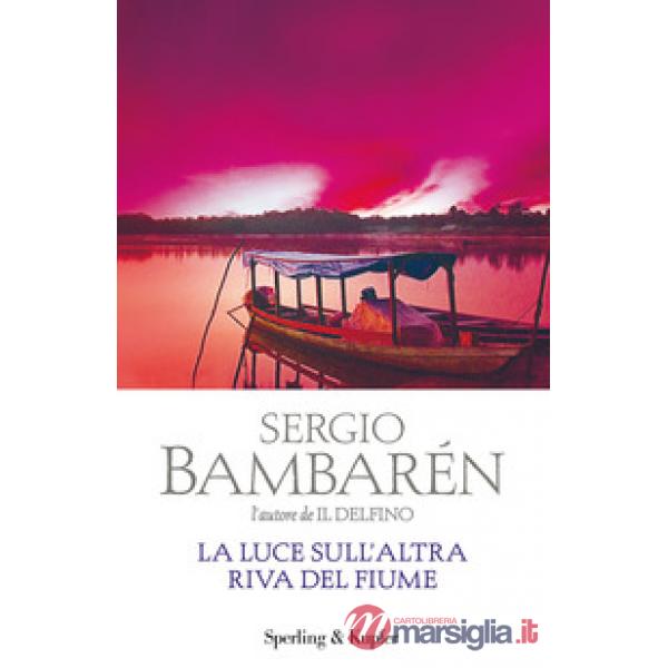Luce sull'altra riva del fiume (La)