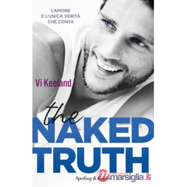 Naked truth. Ediz. italiana (The)
