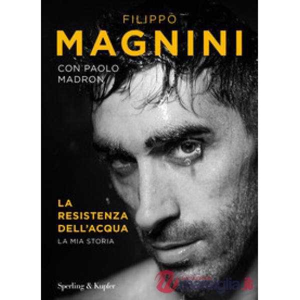 Resistenza dell'acqua. La mia storia (La)