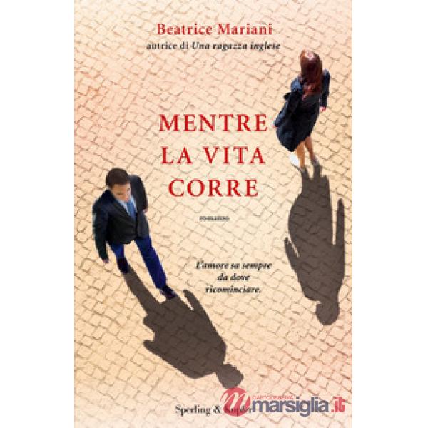 Mentre la vita corre