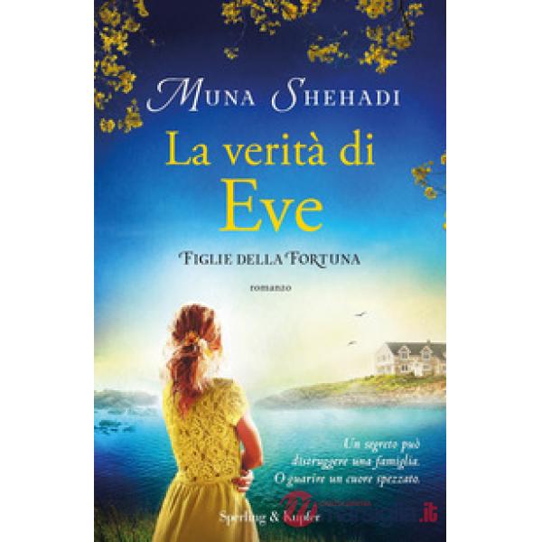 Verità di Eve. Figlie della fortuna (La). Vol. 2