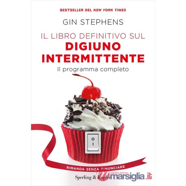 Libro definitivo sul digiuno intermittente. Il programma completo (Il)