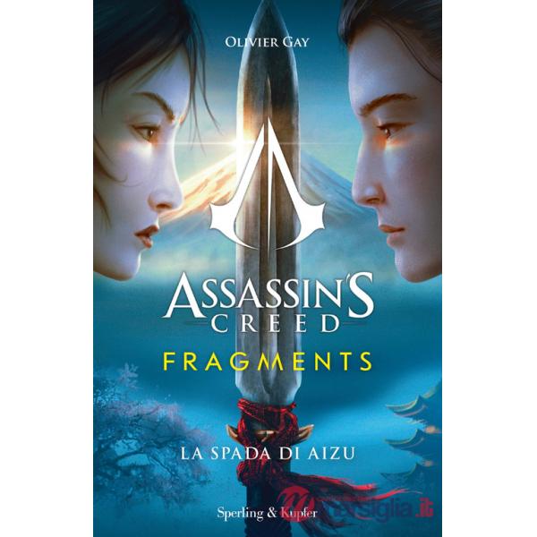 Assassin's Creed. Fragments. La spada di Aizu
