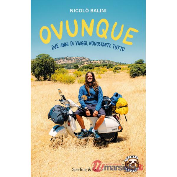 Ovunque. Due anni di viaggi, nonostante tutto