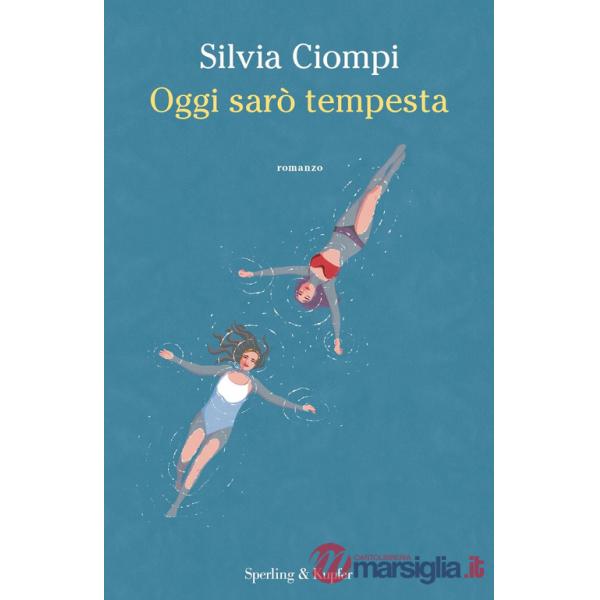Oggi sarò tempesta