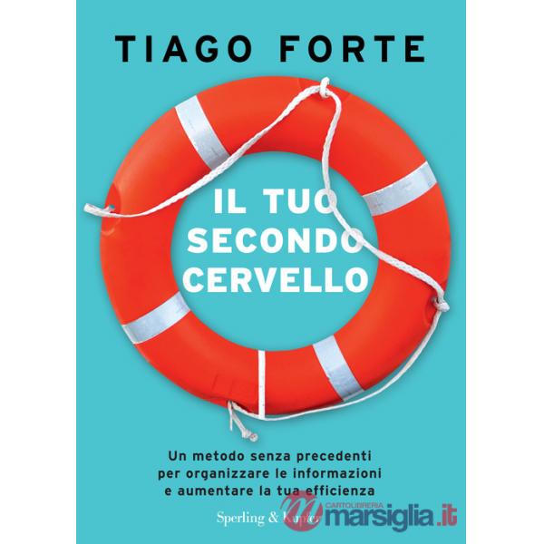 Tuo secondo cervello. Un metodo senza precedenti per organizzare le informazioni e aumentare la tua efficienza (Il)