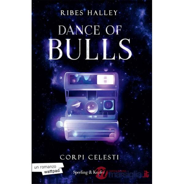 Corpi celesti. Dance of bulls. Vol. 2