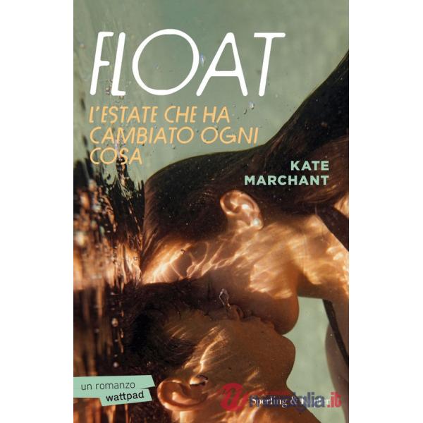 Float. L'estate che ha cambiato ogni cosa
