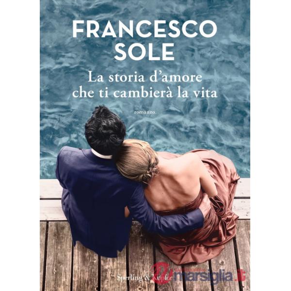 Storia d'amore che ti cambierà la vita (La)