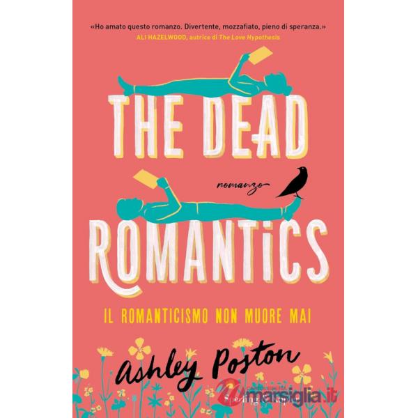 Dead romantics. Il romanticismo non muore mai (The)