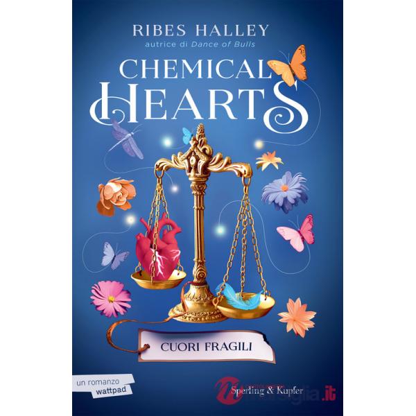 Cuori fragili. Chemical hearts. Vol. 2