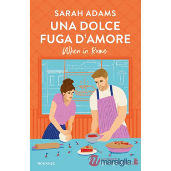 Dolce fuga d'amore. When in Rome (Una)