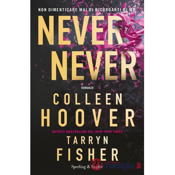 Never never. Non dimenticare mai di ricordarti di me
