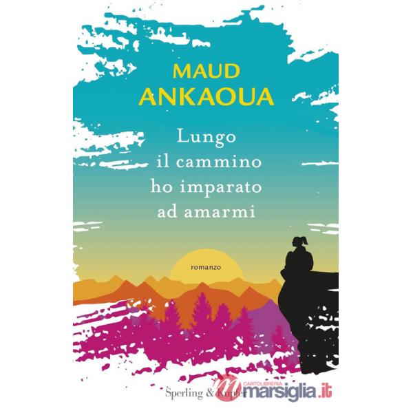 Lungo il cammino ho imparato ad amarmi