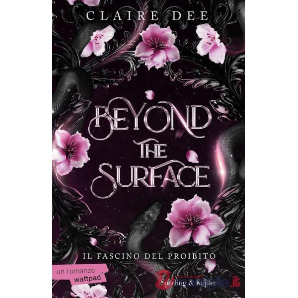 Beyond the surface. Il fascino del proibito
