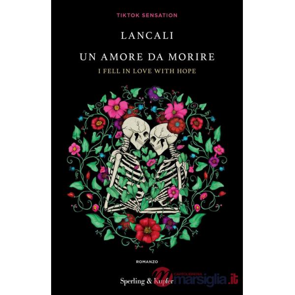 Amore da morire. I fell in love with hope (Un)