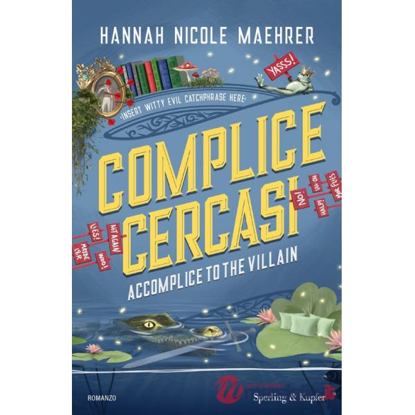 Complice cercasi. Accomplice to the villain