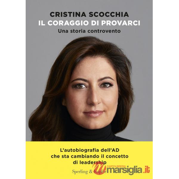 Coraggio di provarci. Una storia controvento (Il)