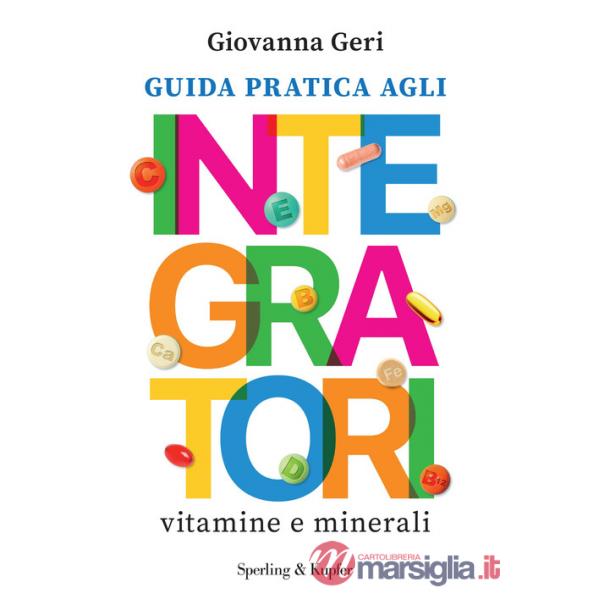 Guida pratica agli integratori. Vitamine e minerali