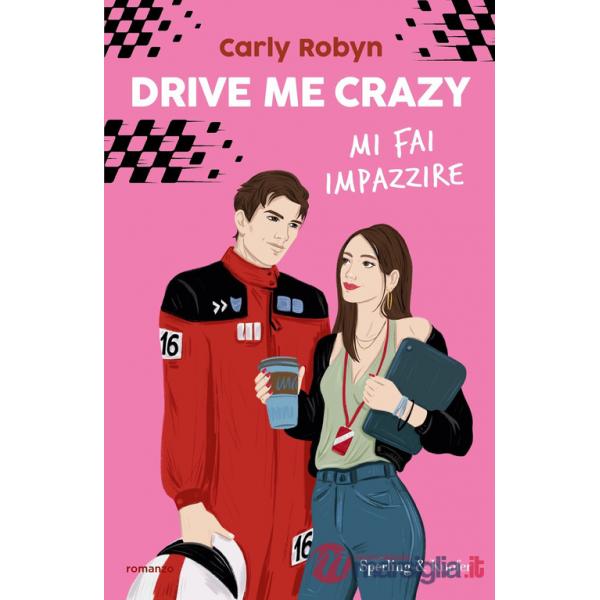 Drive me crazy. Mi fai impazzire