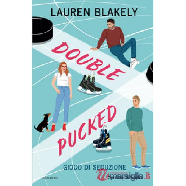 Double pucked. Gioco di seduzione