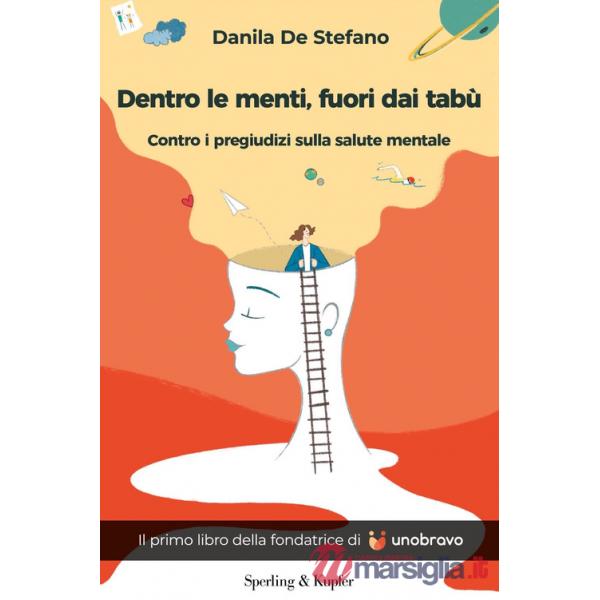 Dentro le menti, fuori dai tabù. Contro i pregiudizi sulla salute mentale
