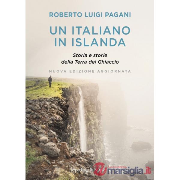 Italiano in Islanda. Storia e storie della Terra del Ghiaccio. Nuova ediz. (Un)